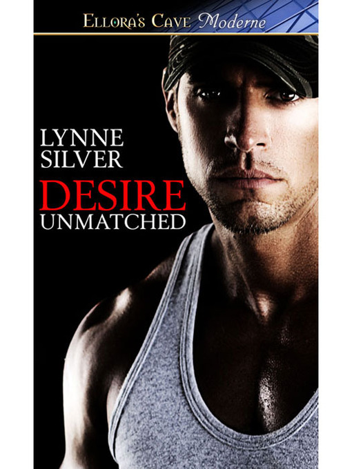 Title details for Desire Unmatched by Lynne Silver - Available